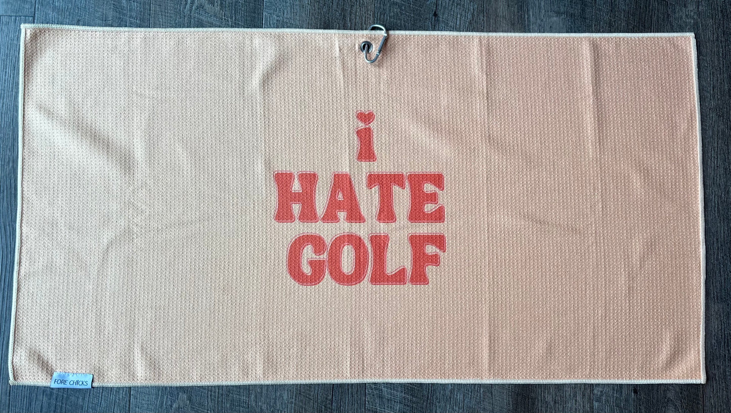 I Hate Golf- Women’s Golf Towel