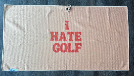 I Hate Golf- Women’s Golf Towel