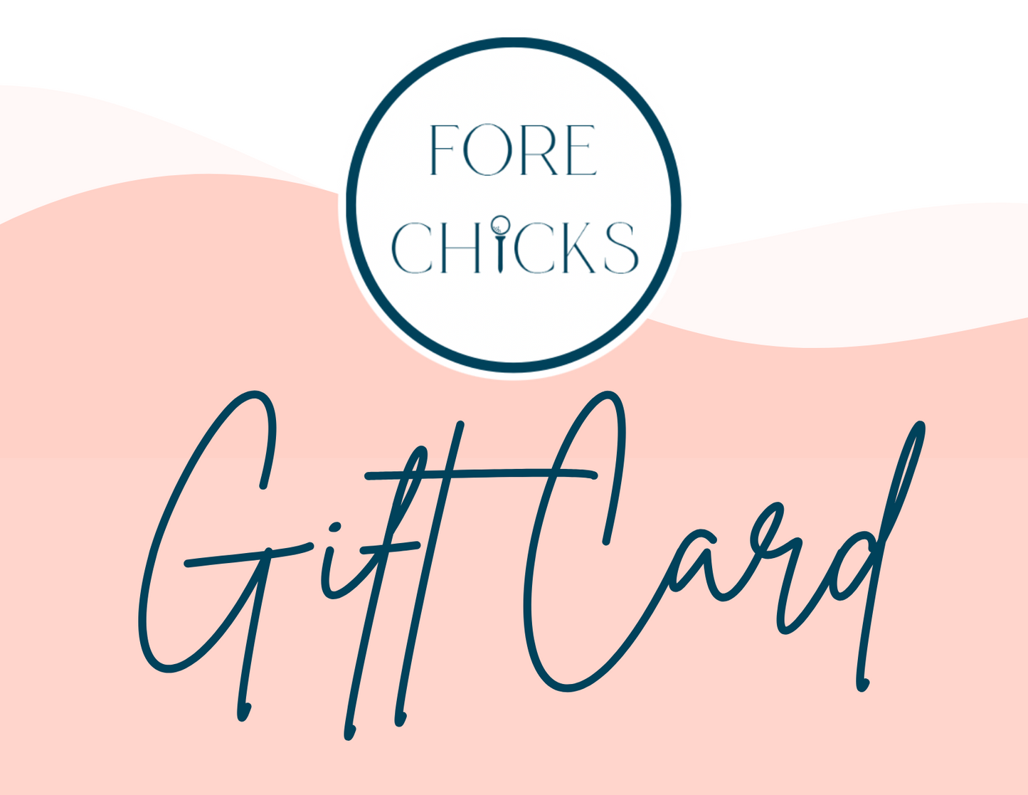 Fore Chicks Gift Card